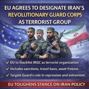 EU Agrees to Designate Iran’s Revolutionary Guard Corps as Terrorist Group